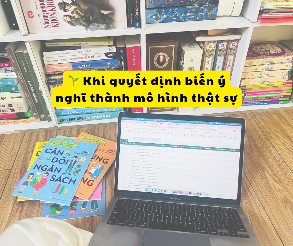 Nhật ký chuyện làm sách Ngày 2: KHI QUYẾT ĐỊNH BIẾN MỘT Ý NGHĨA NHỎ THÀNH MÔ HÌNH THẬT SỰ